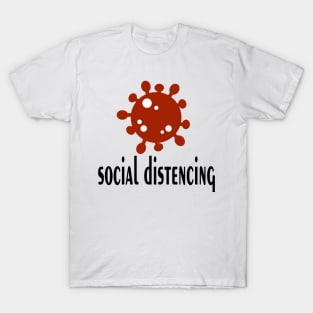 social distencing T-shirt T-Shirt